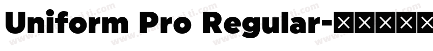 Uniform Pro Regular字体转换